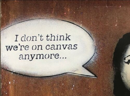 Banksy - Poster: Dorothy - I can't Believe we're not on canvas anymore